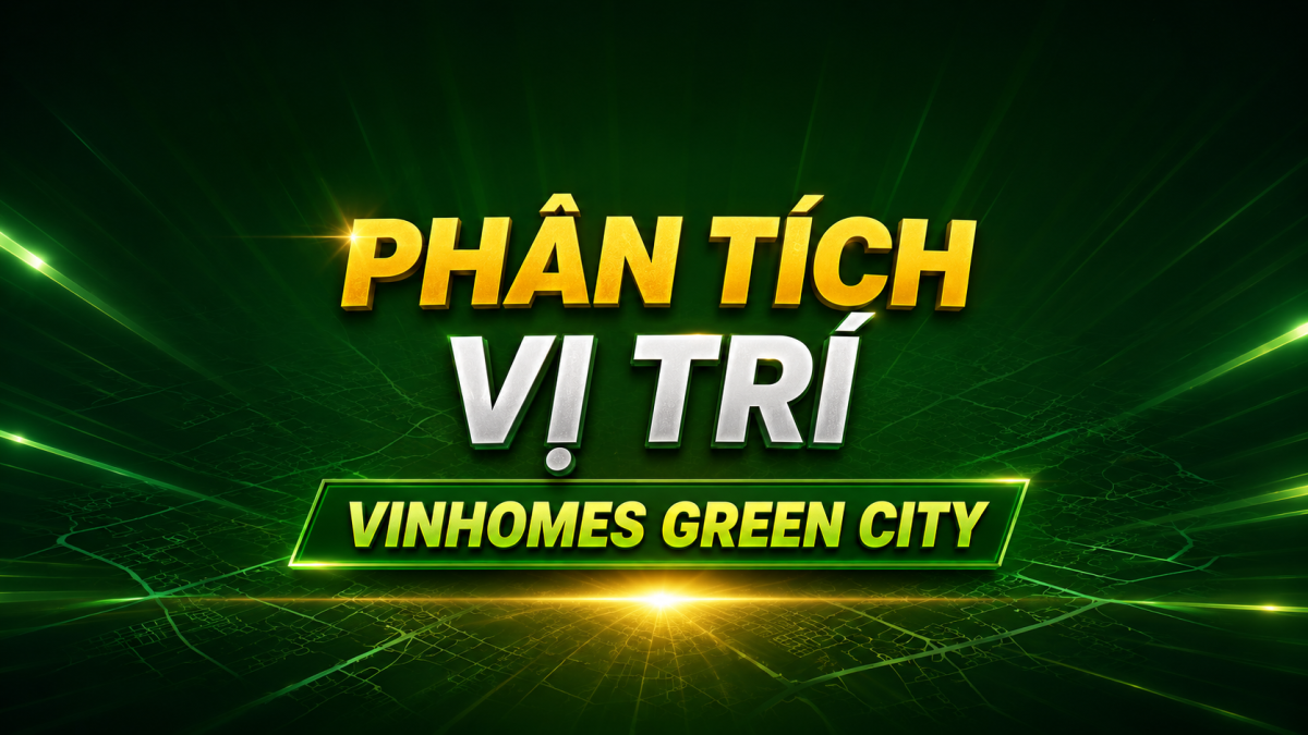 VỊ TRÍ VINHOMES GREEN CITY